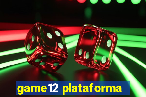 game12 plataforma